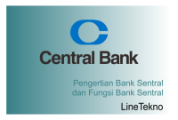 Pengertian Bank Sentral dan Fungsi Bank Sentral