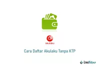 Cara Daftar Akulaku Tanpa KTP