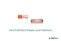 Cara Kredit Hp di Shopee Lewat Indomaret