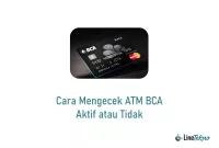 Cara Mengecek ATM BCA Aktif atau Tidak