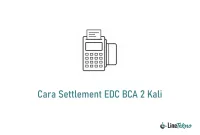 Cara Settlement EDC BCA 2 Kali
